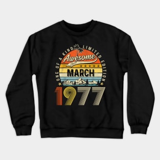 Awesome Since March 1977 Vintage 46th Birthday Crewneck Sweatshirt